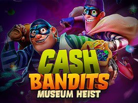 Cash Bandits Museum Heist online casino pokie