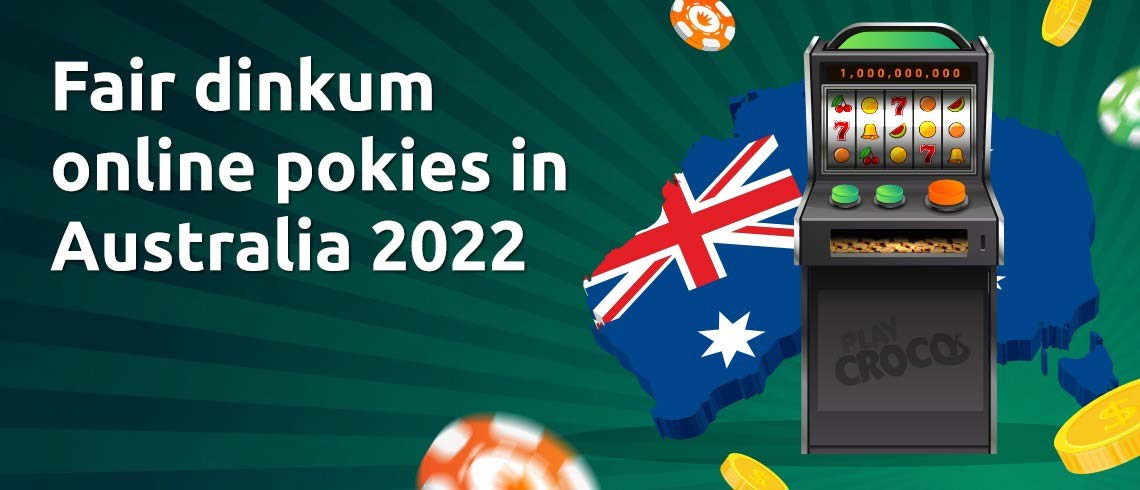 Fair dinkum online pokies in Australia