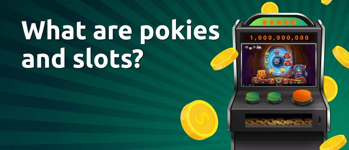 what are pokies and slots