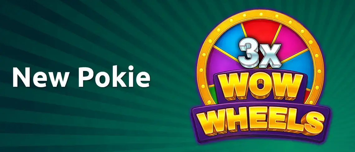 Promotional banner for the 3x Wow Wheels slot game featuring a colourful prize wheel and the text &lsquo;New Pokie&rsquo; on a green background.