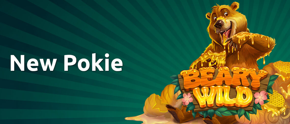 Promo banner for 'Beary Wild', a new pokie game featuring a cartoon bear with honey and flowers.
