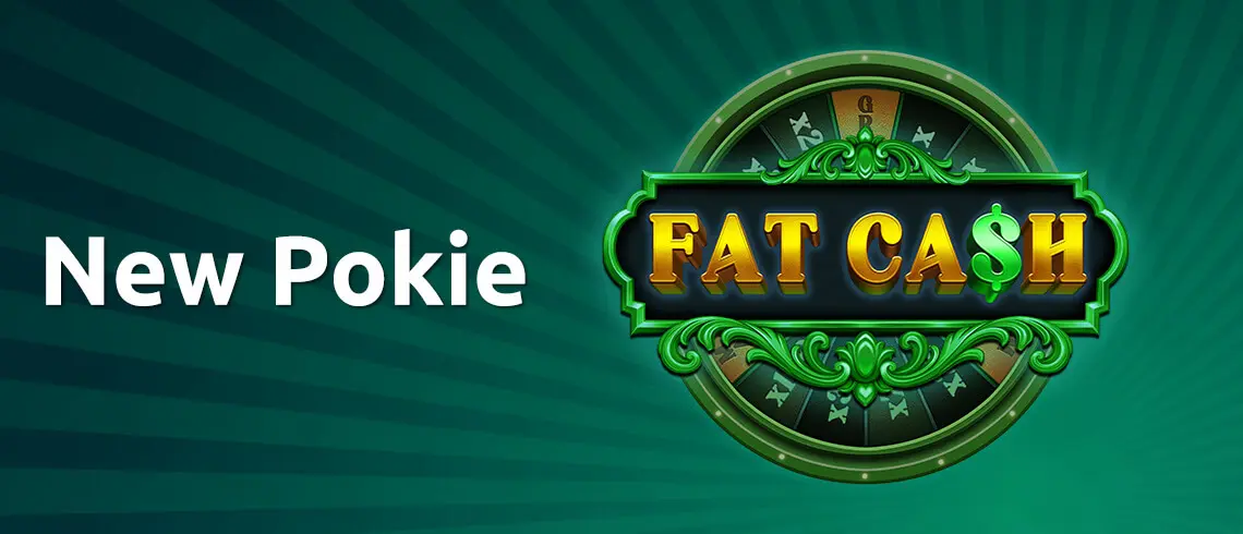 Fat Ca$h new pokie slot game banner at PlayCroco Online Casino with green casino-themed design